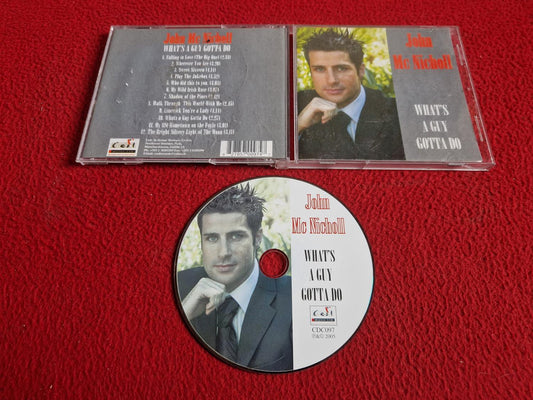 JOHN MC NICHOLL WHAT'S A GUY GOTTA DO CD