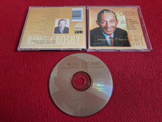 BING CROSBY EVERYTHING I HAVE IS YOURS CD