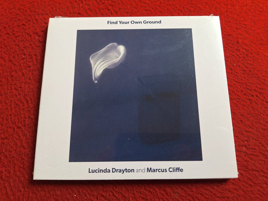 LUCINDA DRAYTON AND MARCUS CLIFFE FIND YOUR OWN GROUND CD