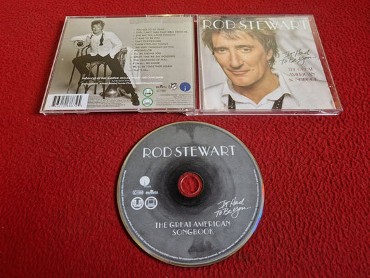 ROD STEWART IT HAD TO BE YOU... THE GREAT AMERICAN SONGBOOK CD
