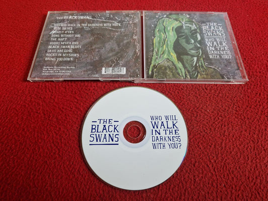 THE BLACK SWANS WHO WILL WALK IN THE DARKNESS WITH YOU? CD